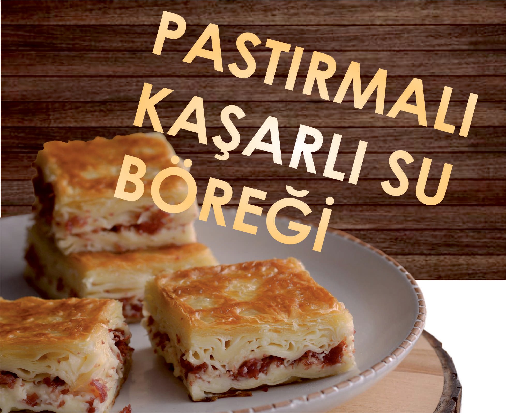 Pastırmalı Kaşarlı Su Böreği